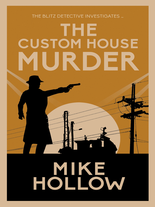 Title details for The Custom House Murder by Mike Hollow - Available